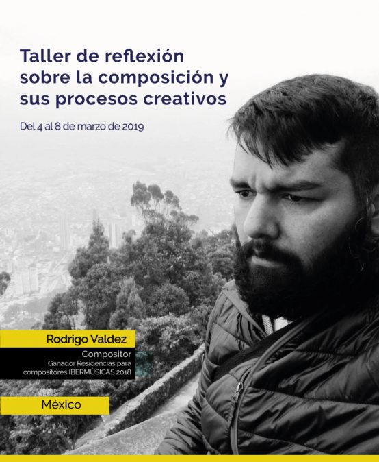 Taller: Reflexión sobre la composición y sus procesos creativos con Rodrigo Valdez (México)