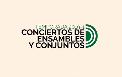 Temporada 2019-1 de Conciertos de Ensambles y Conjuntos