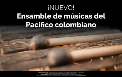 Convocatoria: Ensamble de músicas del Pacífico colombiano