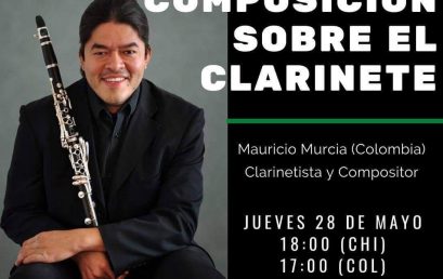 Charla: La composición sobre el clarinete, a cargo de Mauricio Murcia.