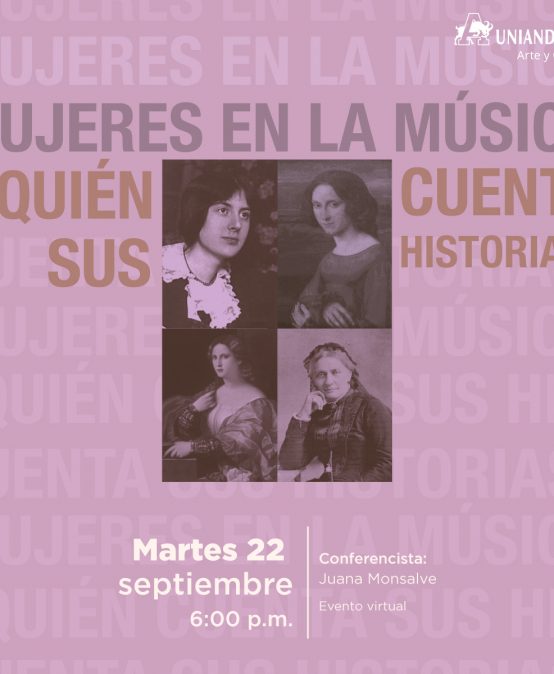 Conferencia Mujeres en la música ¿quién cuenta sus historias? por Juana Monsalve
