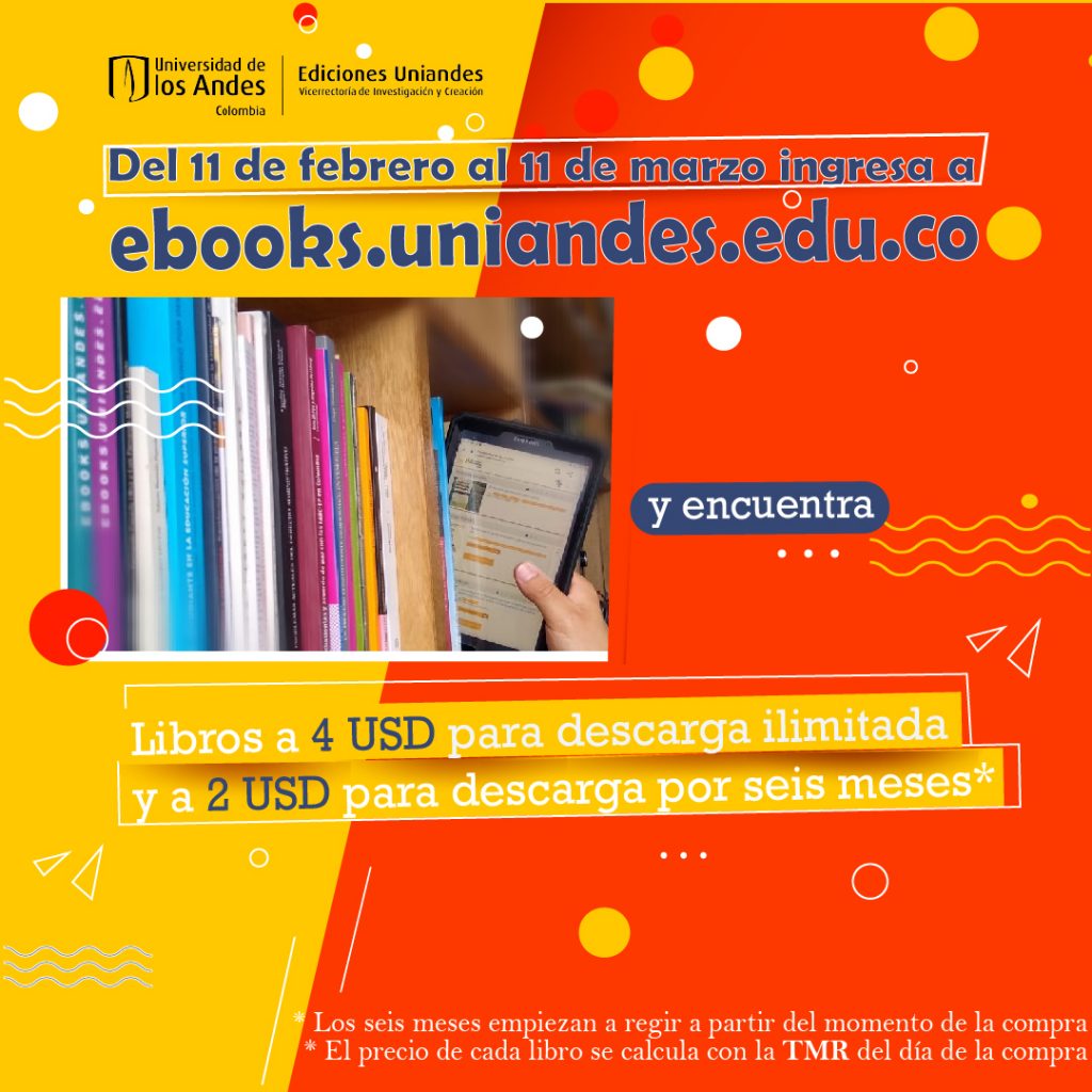 Los ebooks están en descuento en Ediciones Uniandes entre el 11 de febrero y el 11 de marzo de 2021.