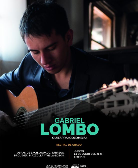 Recital de grado: Gabriel Lombo, guitarra