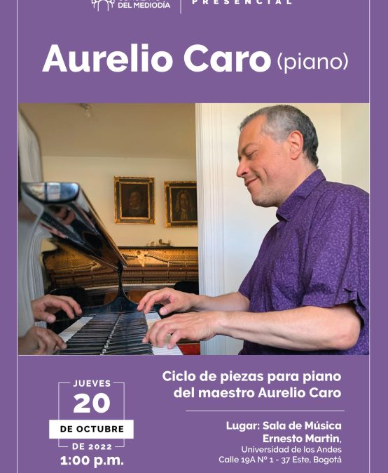 Concierto del Mediodía: Aurelio Caro (piano) | Evento Presencial |