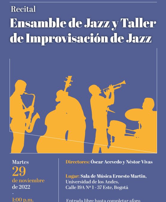 Concierto de cierre de semestre del Ensamble de Jazz y Taller de Improvisación Jazz