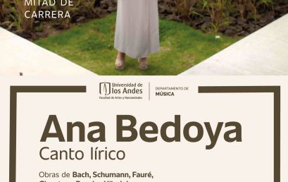 Recital de mitad de carrera: Ana María Bedoya (canto lírico)