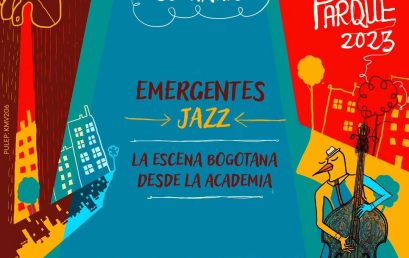 Emergentes jazz: la escena del jazz de Bogotá desde la academia