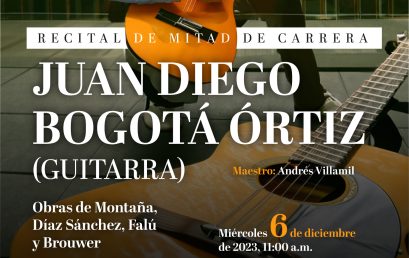 Recital de mitad de carrera: Juan Diego Bogotá (guitarra)
