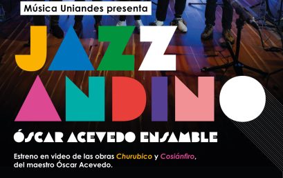 Música Uniandes presenta: Jazz Andino
