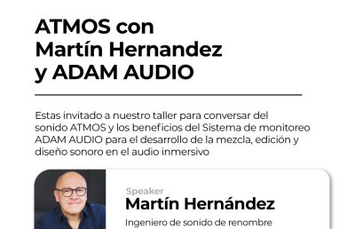 Charla ATMOS: ADAM Audio con Martín Hernández