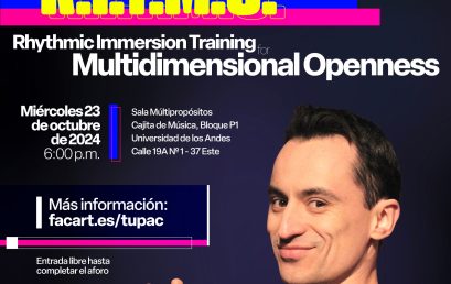 Charla interactiva con Túpac Mantilla: R.I.T.M.O.(Rhythmic Immersion Training for Multidimensional Openness)