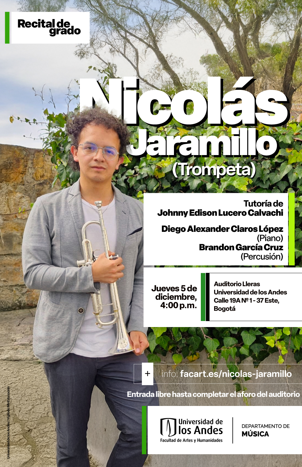 Queremos invitarles al Recital de grado: Nicolás Jaramillo (trompeta) el jueves 5 de diciembre de 2024 a las 4:00 p.m. en el Auditorio Lleras