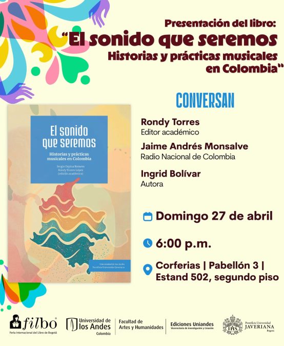 Presentación del libro El sonido que seremos. Historias y prácticas musicales de Colombia