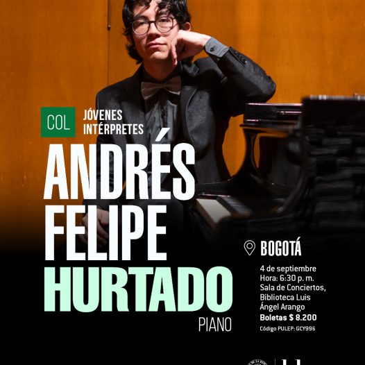 Andrés Felipe Hurtado (piano) en la Temporada Nacional de Conciertos 2025 - Serie Jóvenes intérpretes, jueves 4 de septiembre de 2025