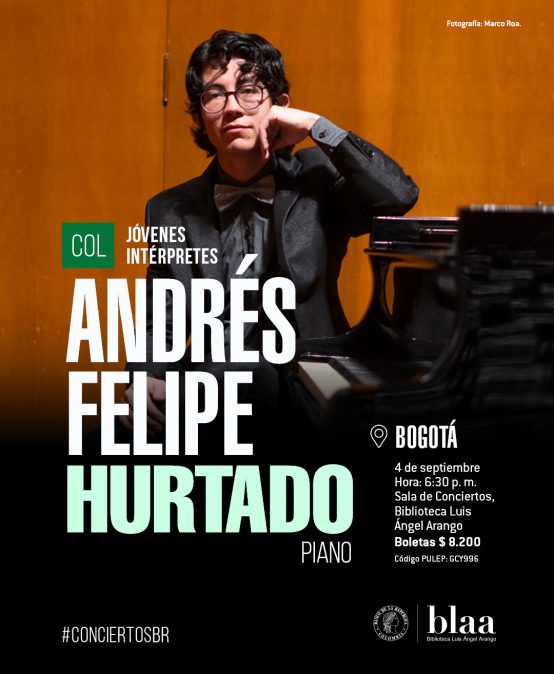Andrés Felipe Hurtado (piano) en la Temporada Nacional de Conciertos 2025 – Serie Jóvenes intérpretes