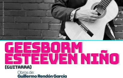 Concierto de la Tarde: Geesborm Esteeven Niño (guitarra)
