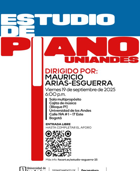 Concierto de la Tarde: Estudio de Piano Uniandes – Dirigido por Mauricio Arias-Esguerra