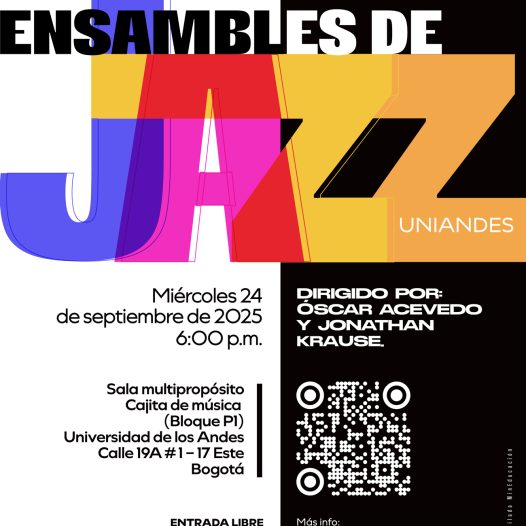 Concierto de los Ensamble de Jazz Uniandes, próximo miércoles 24 de septiembre de 2025 a las 6:00 p.m. en la Universidad de los Andes