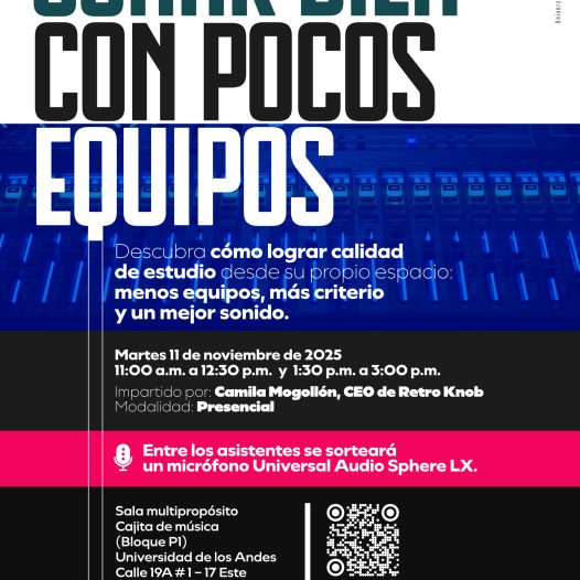 Taller: Sonar bien con pocos equipos, martes 11 de noviembre de 2025 a las 11:30 a.m. y 1:30 p.m. en la Cajita de música, Universidad de los Andes