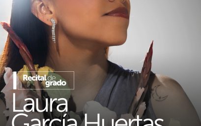 Recital de Grado: Laura García Huertas (canto)