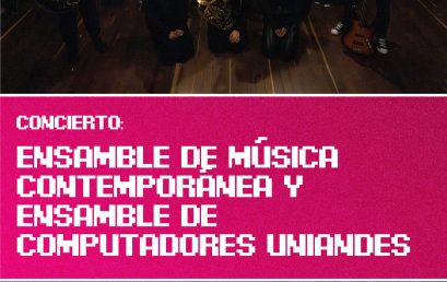 Concierto del Ensamble de Música Contemporánea y Ensamble de Computadores Uniandes en 2025-2