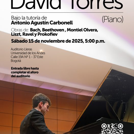 Recitales en 2025-2: David Torres Flórez (piano), sábado 15 de noviembre de 2025 a las 6:00 p.m. en la Universidad de los Andes