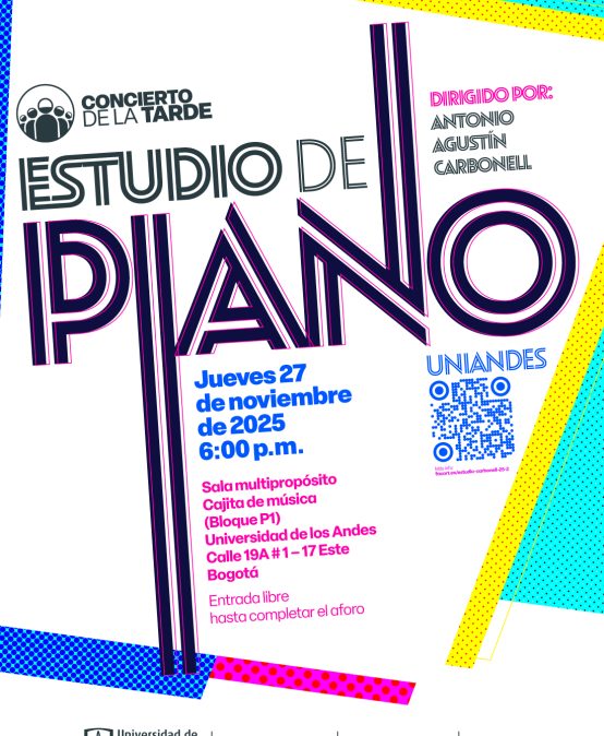Concierto de la Tarde: Estudio de Piano Uniandes – Dirigido por Antonio Carbonell