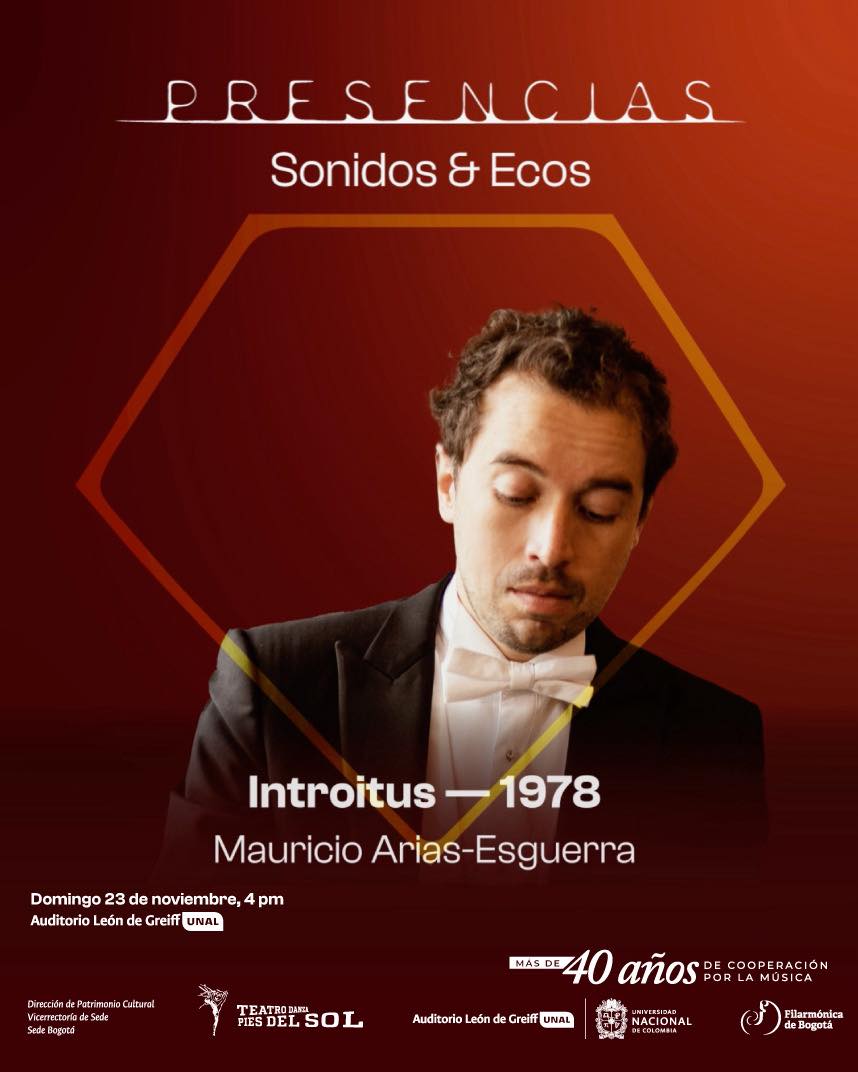 Domingo 23 de noviembre de 2025 a las 4:00 p.m. en el Auditorio León de Greiff, Universidad Nacional de Colombia